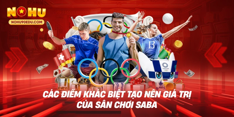Các điểm khác biệt tạo nên giá trị của sân chơi saba 